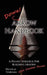 The Dowel Arrow Handbook: A Pocket Resource for Building Arrows With Wooden Dowels by Nicholas Tomihama