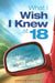 What I Wish I Knew at 18: Life Lessons for the Road Ahead by Dennis Trittin