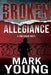 Broken Allegiance (A Tom Kagan Novel) by Mark Young