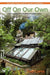 Off on Our Own: Living Off-Grid in Comfortable Independence by Ted Carns