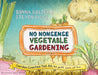 No Nonsense Vegetable Gardening by Donna Balzer