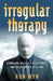 irregular therapy by Ron Wyn