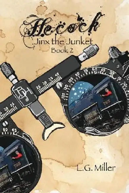 Hecock, Book 2: Jinx The Junket by L. G. Miller
