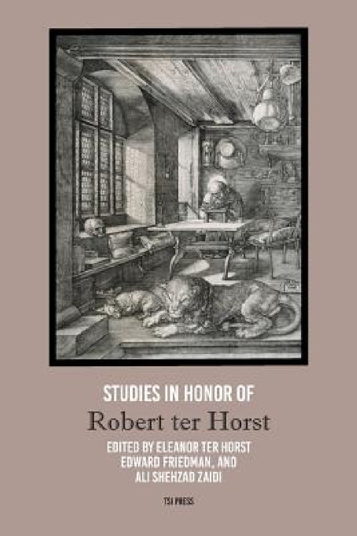 Studies in Honor of Robert ter Horst by Eleanor Ter Horst, Edward H. Friedman, Ali S. Zaidi
