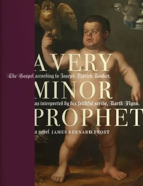 A Very Minor Prophet by James Bernard Frost