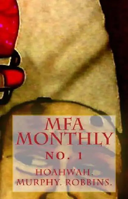 The MFA Monthly: No. 1 by Chris Pappas