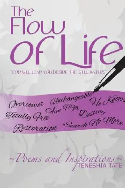 The Flow of Life by Teneshia Tate