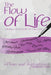 The Flow of Life by Teneshia Tate
