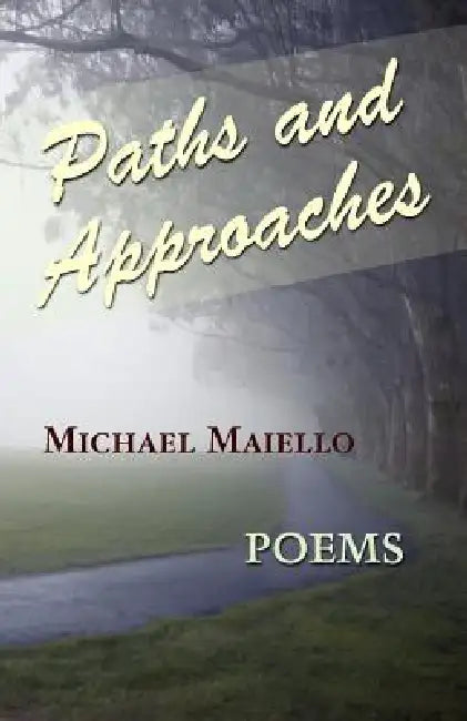 Paths and Approaches by Michael Maiello