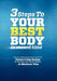 3 Steps To Your Best Body by Sean Greeley, America's Leading Fitness Experts