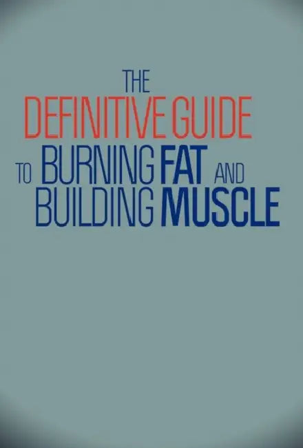 The Definitive Guide To Burning Fat and Building Muscle by Matt Furey, The Fitness Elite