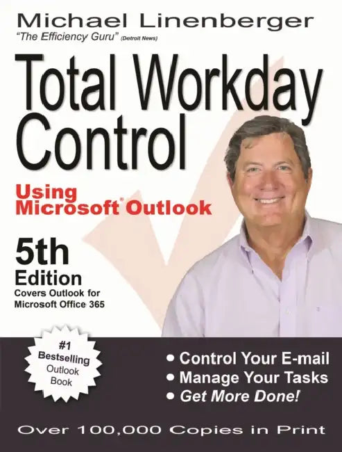 Total Workday Control Using Microsoft Outlook by Michael Linenberger