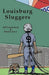 Louisburg Sluggers a Novel by Bill Vanderbeck