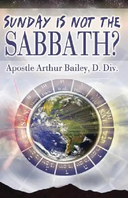 Sunday Is Not The Sabbath? by Pj Langhoff, Arthur Bailey