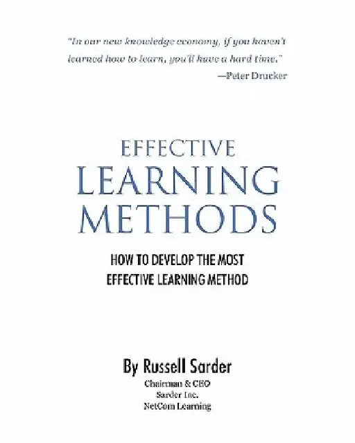 Effective Learning Methods: How to develop the most effective learning method by Russell Sarder
