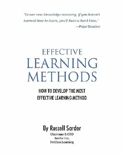 Effective Learning Methods: How to develop the most effective learning method by Russell Sarder
