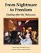 From Nightmare To Freedom: Healing After The Holocaust by Dennis L. Judd
