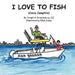 I Love to Fish (Cobia Campfire) by III Brandenburg Joseph A., Susan D. Brandenburg, Ellen Jones