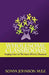 Wholesome Classrooms: Keeping Heart At The Heart Of Every Classroom by Sonya Johnson M. Ed