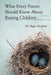 What Every Parent Should Know about Raising Children by Roger Warren McIntire
