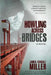 Howling Across Bridges by James Randall Miller