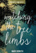 Watching the Tree Limbs by Mary Demuth