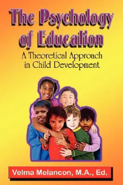 The Psychology of Education by Velma Melancon