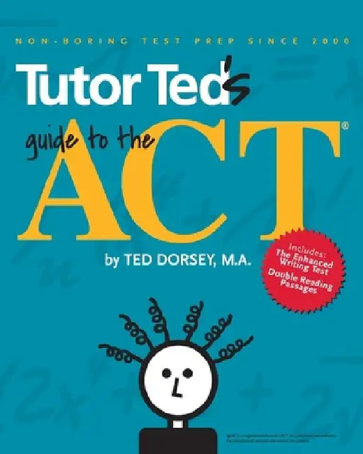 Tutor Ted's Guide to the ACT by Martha Marion