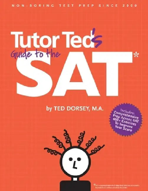 Tutor Ted's Guide to the SAT by Martha Marion