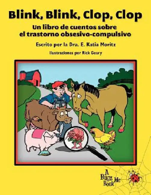 Blink, Blink, Clop, Clop: Un libro de cuentos sobre el trastorno obsesivo-compulsivo by Moritz, E. Katia