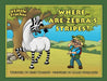Where are Zebra's Stripes? by Mark Gollaher