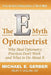 The E-Myth Optometrist by Michael E. Gerber
