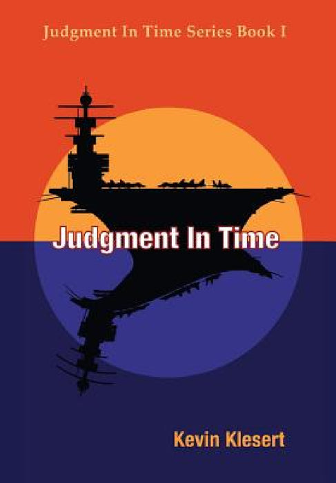 Judgment In Time by Kevin Klesert