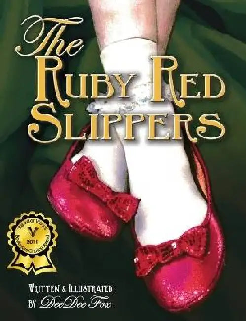 The Ruby Red Slippers by Dee Dee Fox