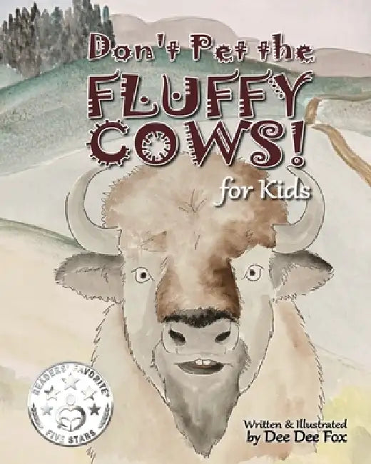 Don't Pet the Fluffy Cows! for kids by Dee Dee Fox, Dee Dee Fox