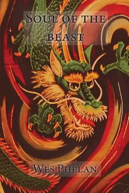 Soul of the Beast by Wes Phelan