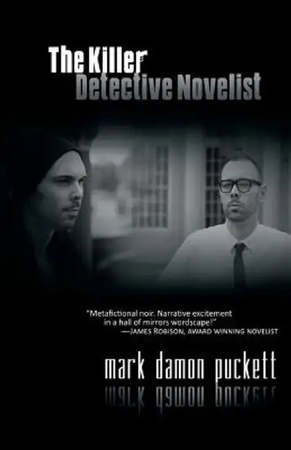 The Killer Detective Novelist by Mark Damon Puckett