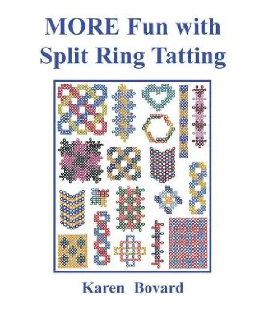 MORE Fun with Split Ring Tatting by Karen Bovard