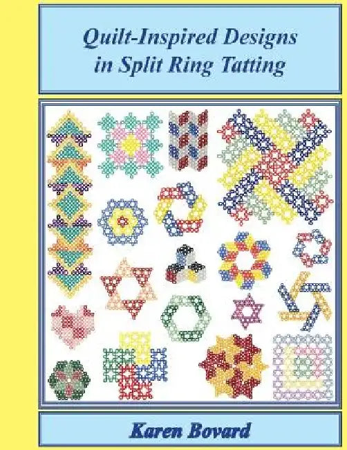 Quilt-Inspired Designs in Split Ring Tatting by Karen Bovard