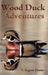 Wood Duck Adventures by F. Eugene Hester