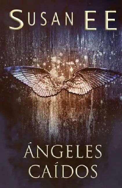 Ángeles caídos by Susan Ee