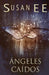 Ángeles caídos by Susan Ee