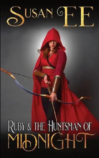 Ruby & the Huntsman of Midnight by Susan Ee