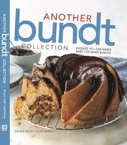 The Brownie Collection: Over 100 Recipes for the Baking Enthusiast by Brian Hart Hoffman