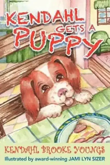 Kendahl Gets a Puppy by Kendahl Brooke Youngs