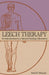 Leech Therapy: an introduction to a natural healing alternative by Matt Isaac