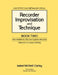 Recorder Improvisation and Technique Book Two: Intermediate for Alto and Soprano Recorder by Anne M. Carley