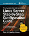 The Accidental Administrator: Linux Server Step-by-Step Configuration Guide: Linux Server Step-by-Step Configuration Guide by Don R. Crawley