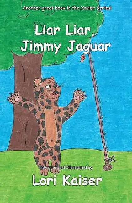 Liar Liar, Jimmy Jaguar by Lori Kaiser