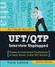 Uft Qtp Interview Unplugged: And I Thought I Knew Uft! by Tarun Lalwani
